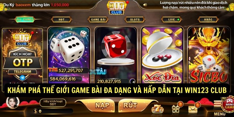 Kham pha the gioi game bai da dang va hap dan tai Win123 Club